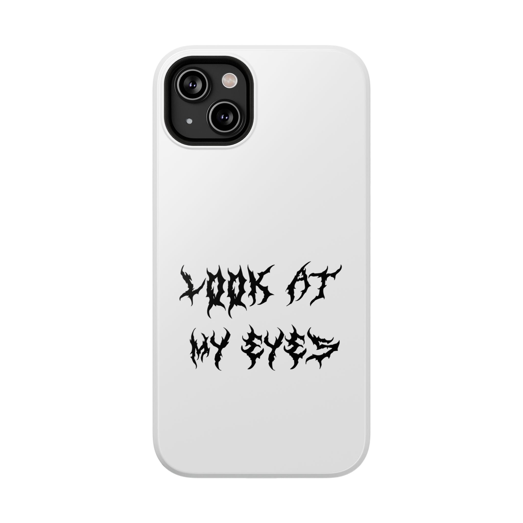Copy of LOOK AT MY EYES Phone Case - 'Lock-in 🔒' Gym Motivation, Rap Vibes, Winter Arc Incoming