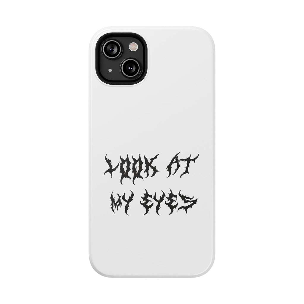 Copy of LOOK AT MY EYES Phone Case - 'Lock-in 🔒' Gym Motivation, Rap Vibes, Winter Arc Incoming