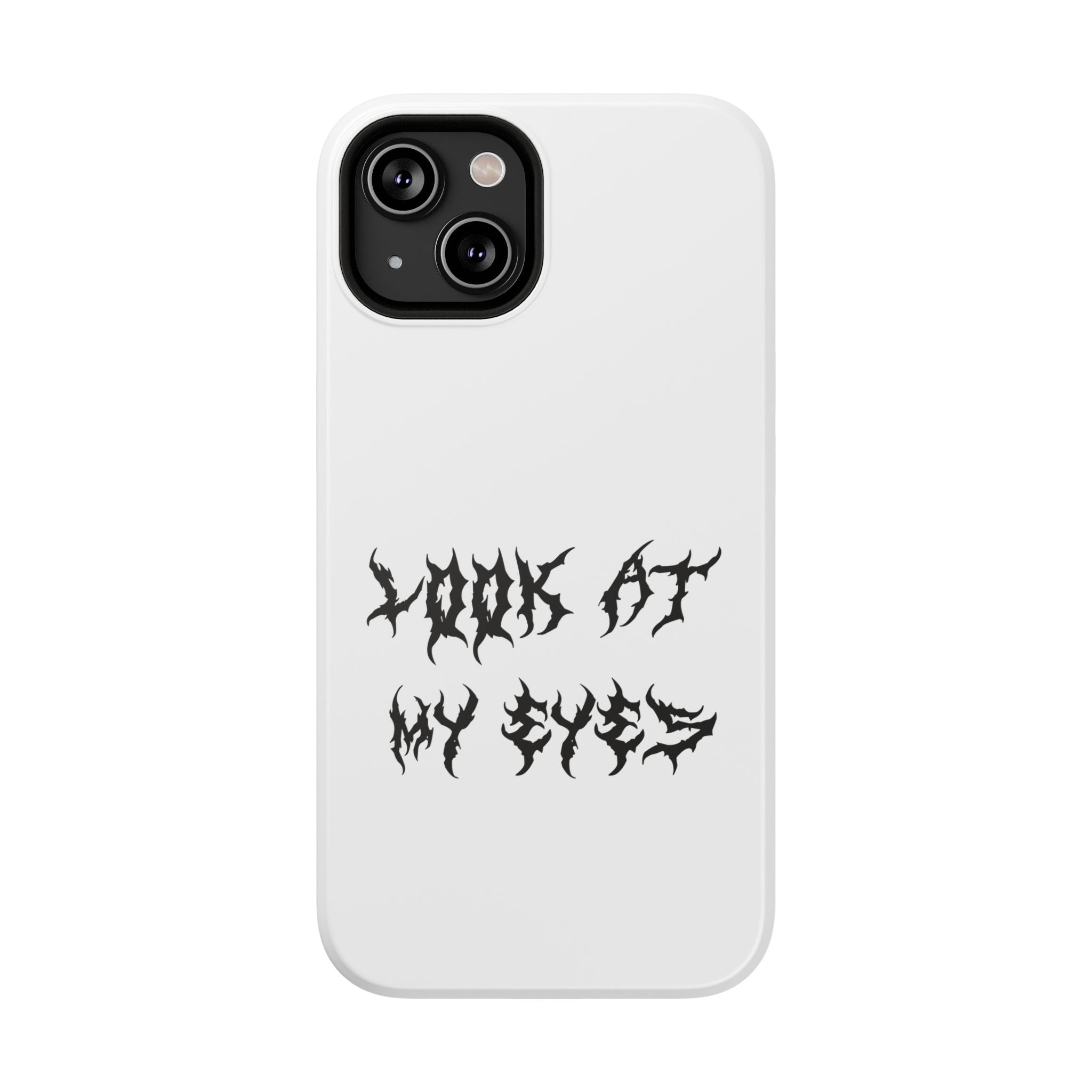 Copy of LOOK AT MY EYES Phone Case - 'Lock-in 🔒' Gym Motivation, Rap Vibes, Winter Arc Incoming