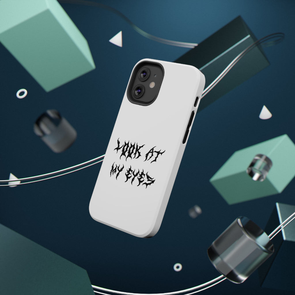 Copy of LOOK AT MY EYES Phone Case - 'Lock-in 🔒' Gym Motivation, Rap Vibes, Winter Arc Incoming