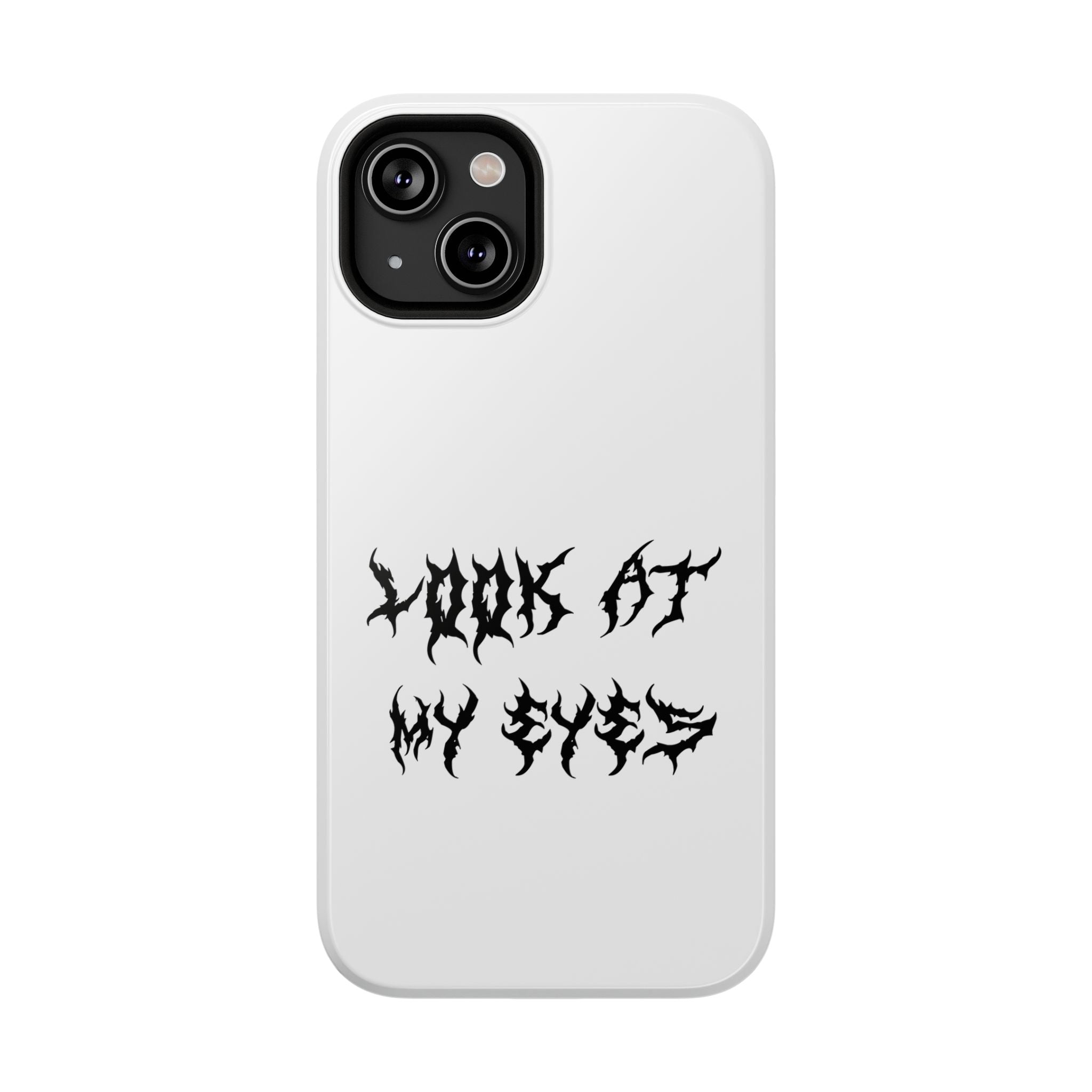Copy of LOOK AT MY EYES Phone Case - 'Lock-in 🔒' Gym Motivation, Rap Vibes, Winter Arc Incoming