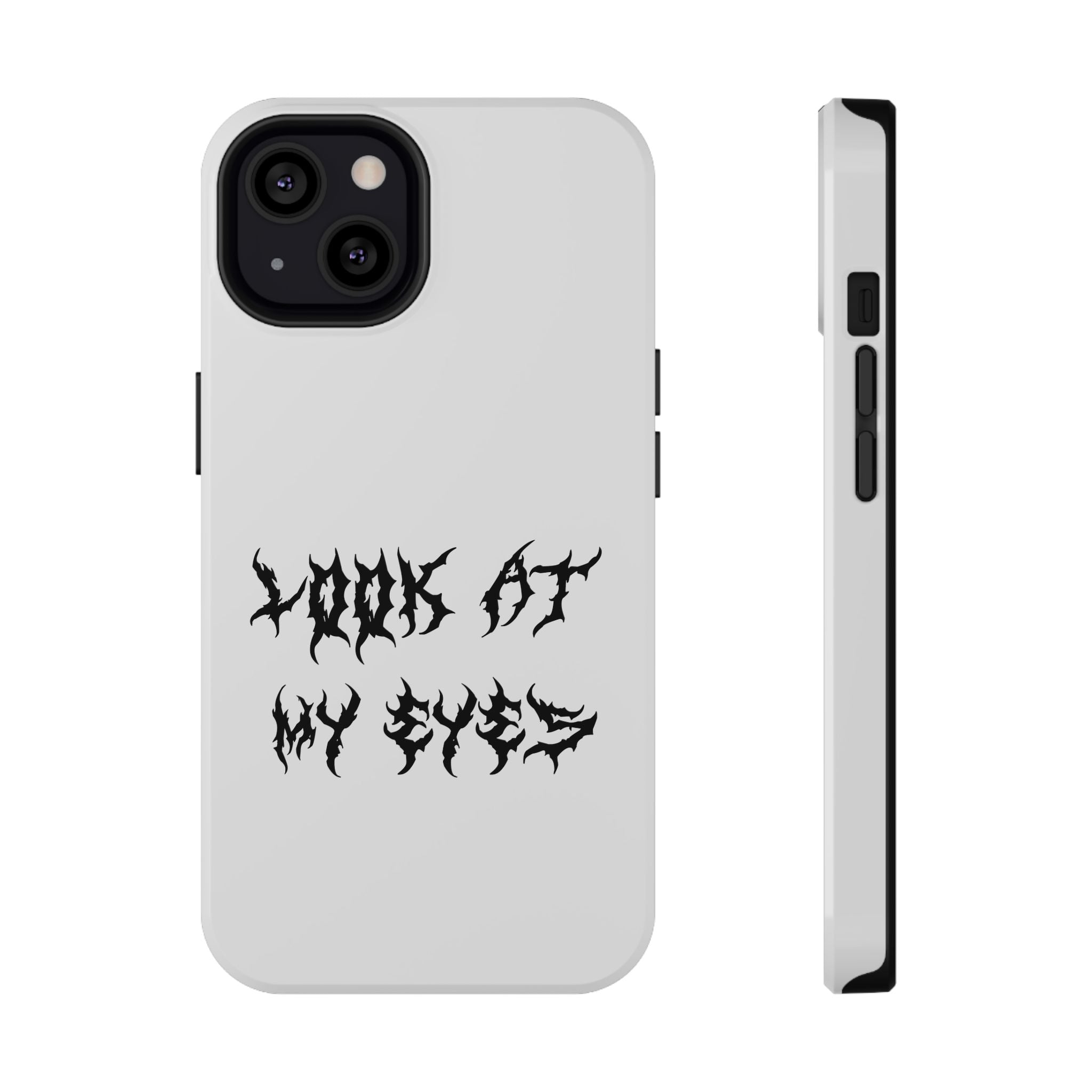 Copy of LOOK AT MY EYES Phone Case - 'Lock-in 🔒' Gym Motivation, Rap Vibes, Winter Arc Incoming