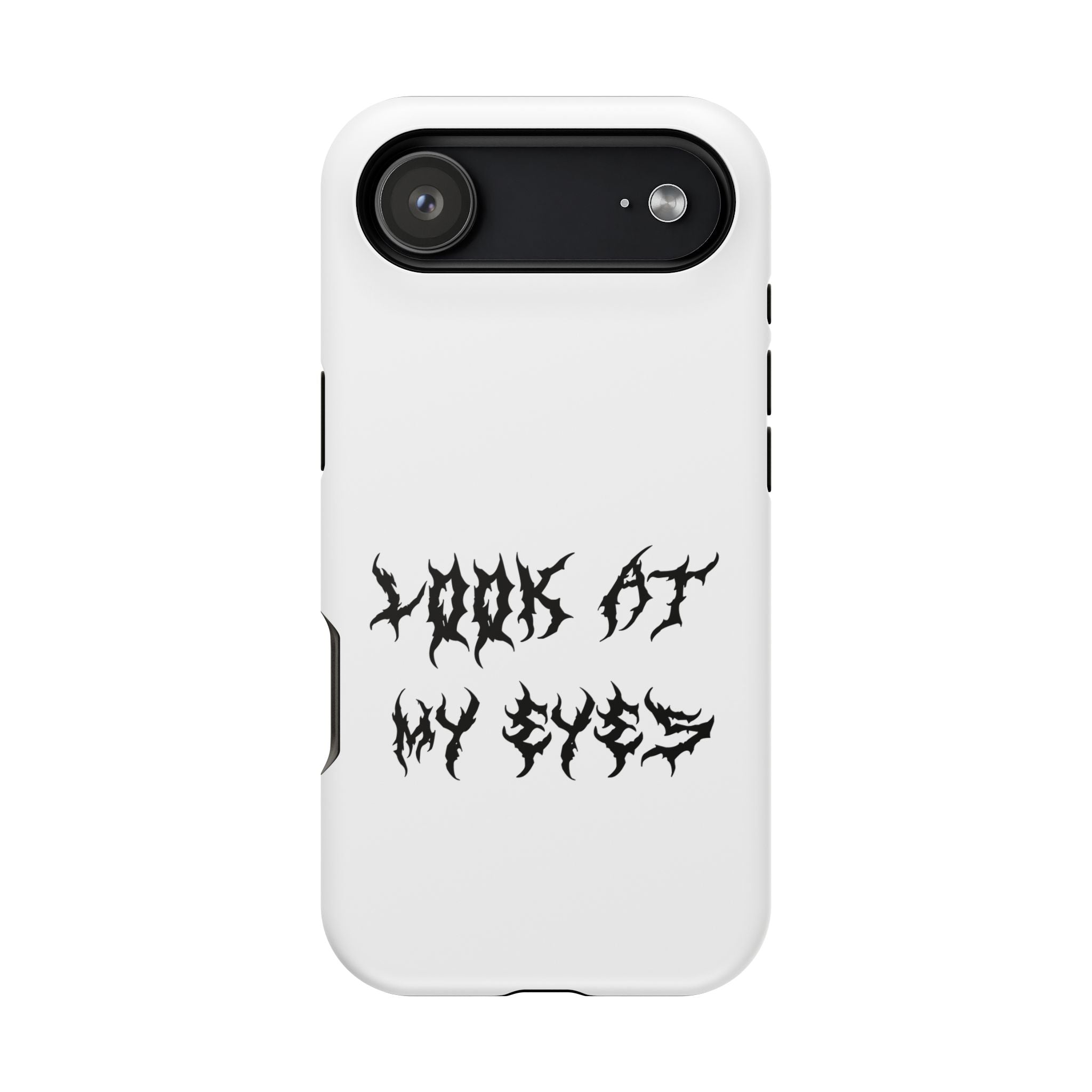 Copy of LOOK AT MY EYES Phone Case - 'Lock-in 🔒' Gym Motivation, Rap Vibes, Winter Arc Incoming