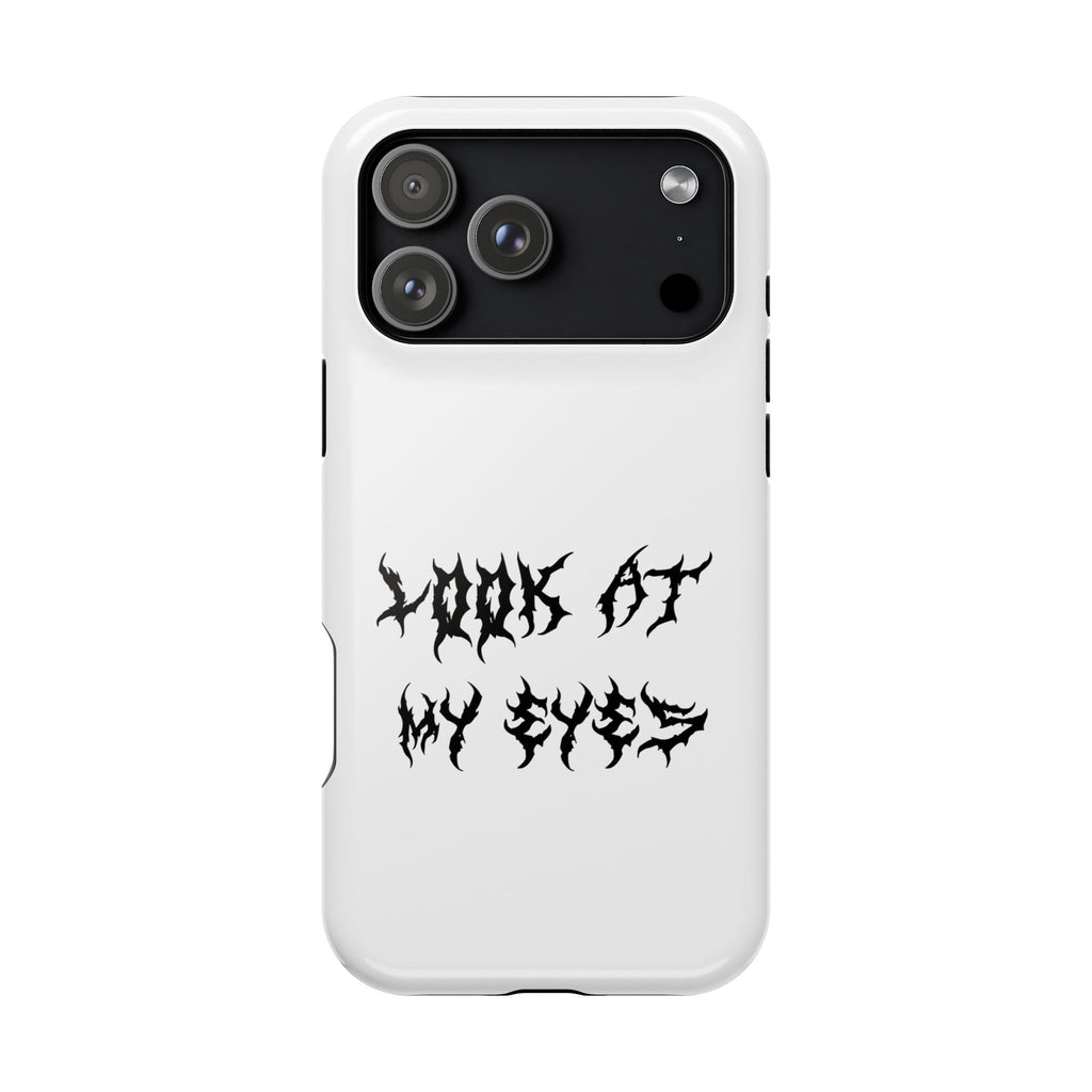 Copy of LOOK AT MY EYES Phone Case - 'Lock-in 🔒' Gym Motivation, Rap Vibes, Winter Arc Incoming
