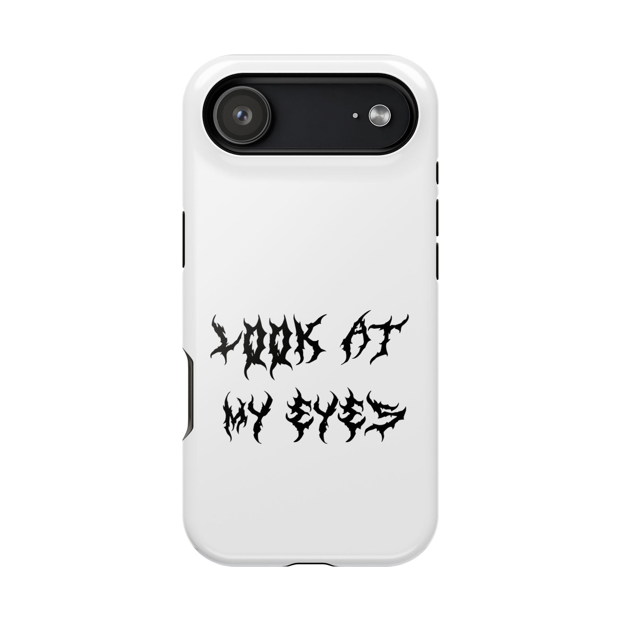 Copy of LOOK AT MY EYES Phone Case - 'Lock-in 🔒' Gym Motivation, Rap Vibes, Winter Arc Incoming