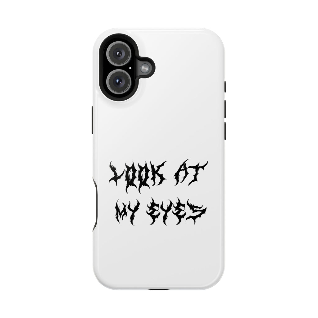 Copy of LOOK AT MY EYES Phone Case - 'Lock-in 🔒' Gym Motivation, Rap Vibes, Winter Arc Incoming