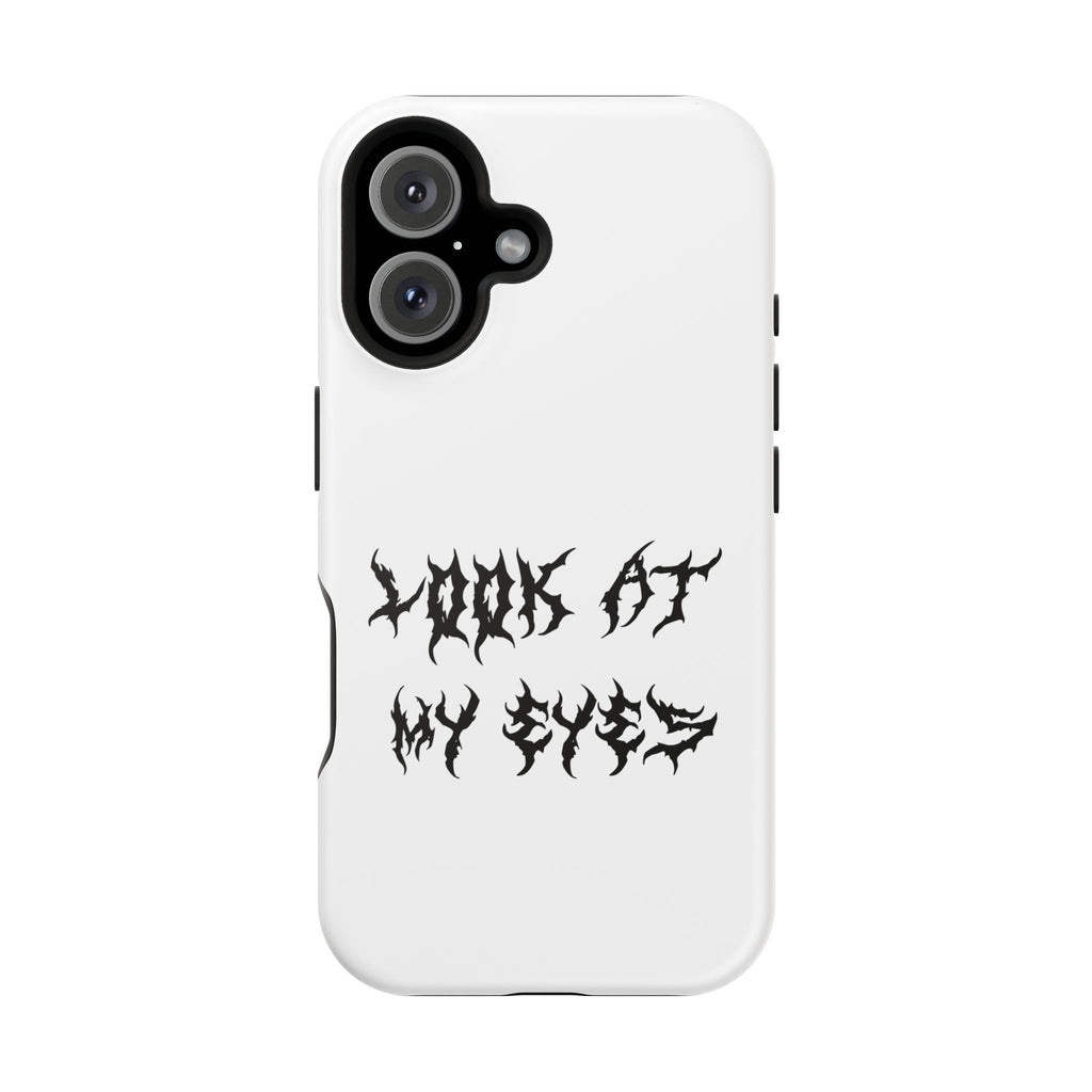 Copy of LOOK AT MY EYES Phone Case - 'Lock-in 🔒' Gym Motivation, Rap Vibes, Winter Arc Incoming