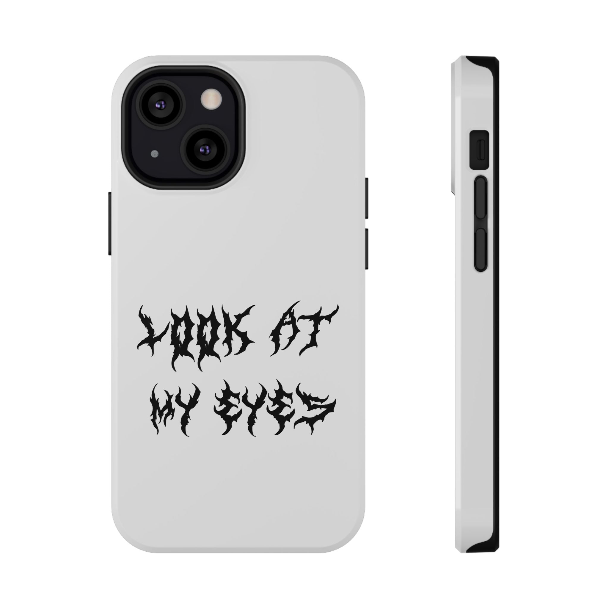 Copy of LOOK AT MY EYES Phone Case - 'Lock-in 🔒' Gym Motivation, Rap Vibes, Winter Arc Incoming